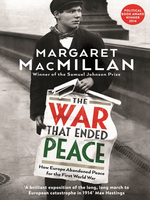 Title details for The War that Ended Peace by Margaret Macmillan - Available